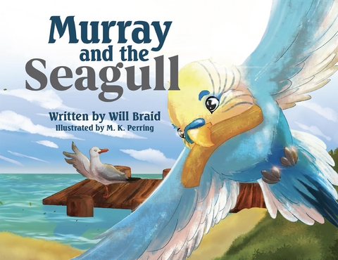 MURRAY AND THE SEAGULL - Will Braid