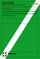 Die Auswirkungen der Urheberrechtsnovelle 2003 auf Online-&Uuml;bermittlung und -zugriff im Urheberrecht - Michael Metzner