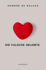 Die falsche Geliebte - Honor&eacute; de Balzac