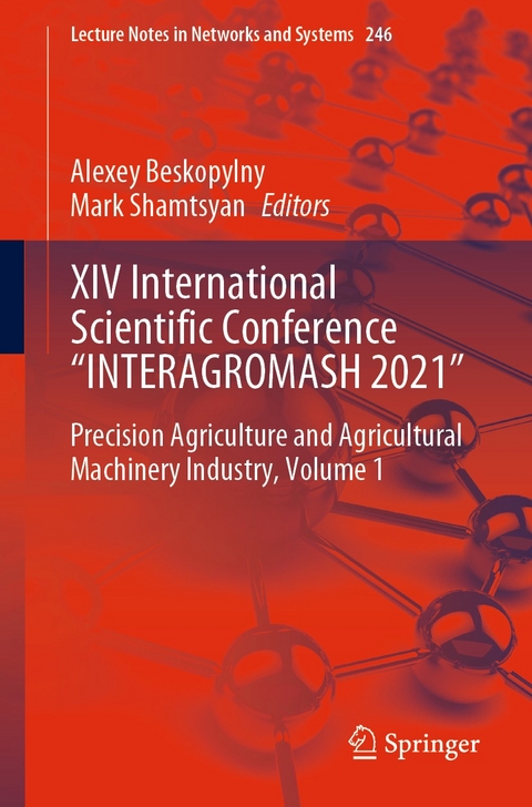 XIV International Scientific Conference &ldquo;INTERAGROMASH 2021" - 