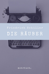 Die R&auml;uber - Friedrich Schiller