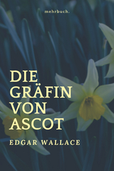 Die Gr&auml;fin von Ascot - Edgar Wallace