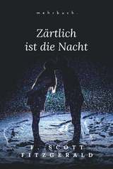 Z&auml;rtlich ist die Nacht - F. Scott Fitzgerald