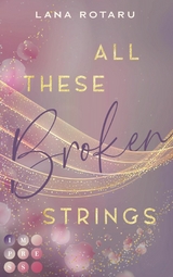All These Broken Strings - Lana Rotaru