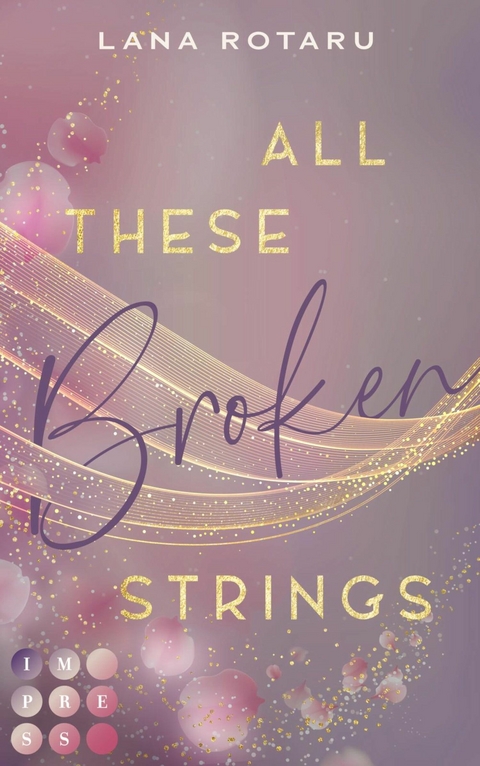 All These Broken Strings - Lana Rotaru