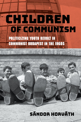 Children of Communism - S&aacute;ndor Horv&aacute;th