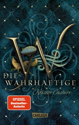 Die Wahrhaftige (Die sieben K&ouml;nigreiche 4) - Kristin Cashore