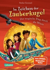 Im Zeichen der Zauberkugel 8: Der magische Flug durch die W&uuml;ste - Stefan Gemmel