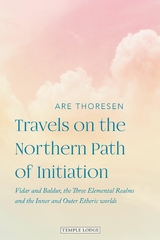 Travels on the Northern Parth of Initiation -  Are Thoresen