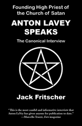 Anton LaVey Speaks -  Jack Fritscher