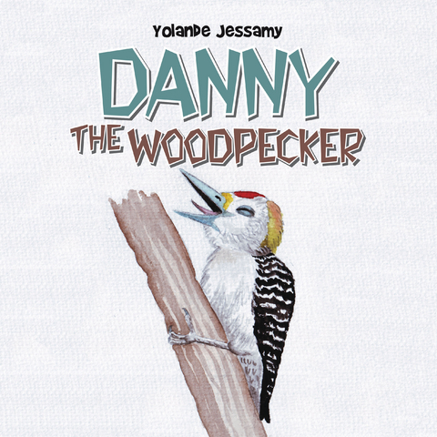 Danny the Woodpecker - Yolande Jessamy