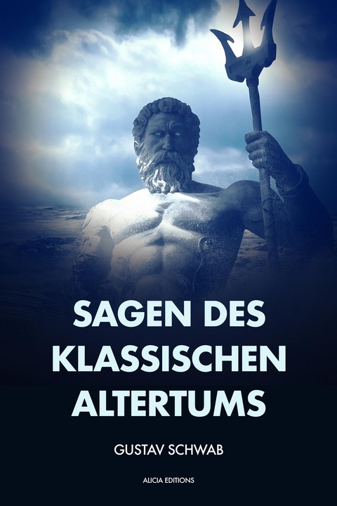 Sagen des klassischen Altertums - Gustav Schwab
