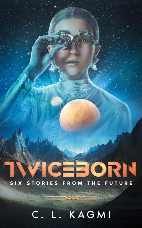 Twiceborn - C. L. Kagmi