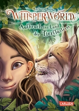 Whisperworld 1: Aufbruch ins Land der Tierfl&uuml;sterer - Barbara Rose