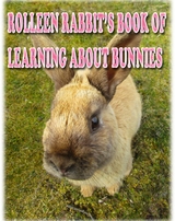 Rolleen Rabbit's Book of Learning About Bunnies - Rowena Kong