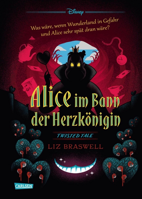 Disney. Twisted Tales: Alice im Bann der Herzk&ouml;nigin - Walt Disney, Liz Braswell