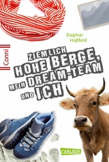 Conni 15 7: Ziemlich hohe Berge, mein Dream-Team und ich - Dagmar Ho&szlig;feld