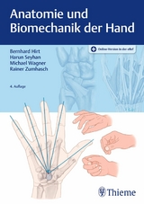 Anatomie und Biomechanik der Hand - Bernhard Hirt, Harun Seyhan, Rainer Zumhasch, Michael Wagner