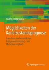M&ouml;glichkeiten der Kanalzustandsprognose - Andrzej Raganowicz