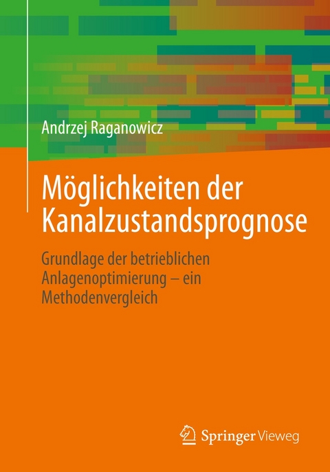 M&ouml;glichkeiten der Kanalzustandsprognose - Andrzej Raganowicz