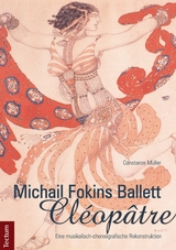 Michail Fokins Ballett "Cl&eacute;op&acirc;tre" - Constanze M&uuml;ller