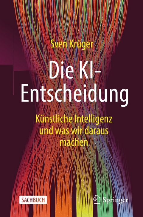 Die KI-Entscheidung - Sven Kr&uuml;ger
