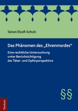 Das Ph&auml;nomen des "Ehrenmordes" - Senan Elyafi-Schulz