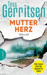 Mutterherz - Tess Gerritsen