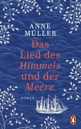 Das Lied des Himmels und der Meere - Anne M&uuml;ller