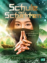 Schule der Schatten - Die schwimmende Festung - Andreas Langer