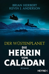 Der W&uuml;stenplanet &ndash; Die Herrin von Caladan - Brian Herbert, Kevin J. Anderson