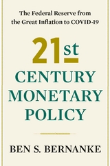 21st Century Monetary Policy - Ben S. Bernanke