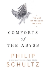 Comforts of the Abyss - Philip Schultz