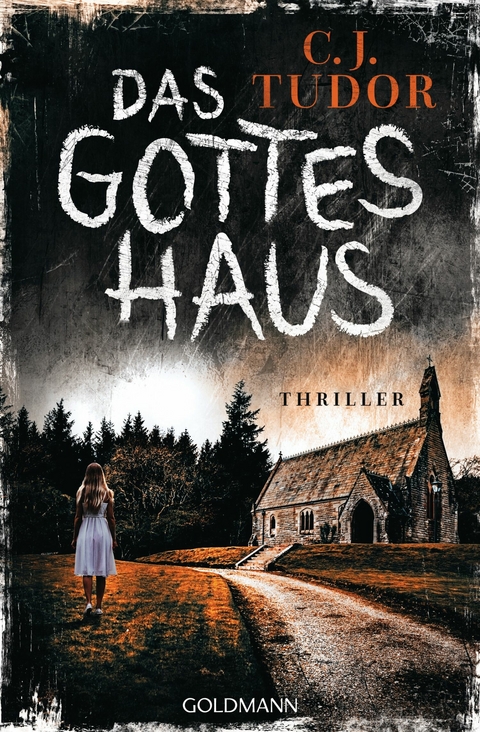 Das Gotteshaus -  C.J. Tudor