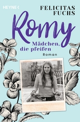 Romy. M&auml;dchen, die pfeifen - Felicitas Fuchs