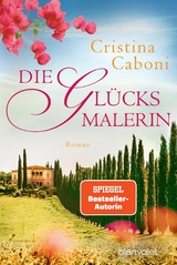 Die Gl&uuml;cksmalerin - Cristina Caboni