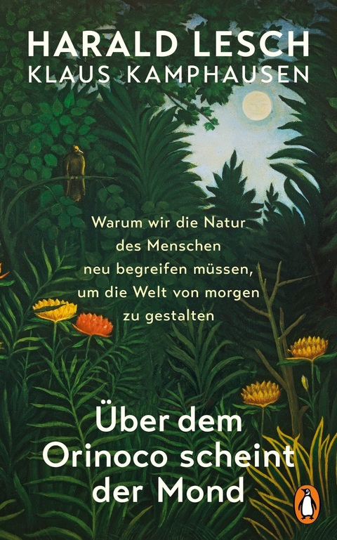&Uuml;ber dem Orinoco scheint der Mond - Harald Lesch, Klaus Kamphausen