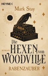 Die Hexen von Woodville - Rabenzauber - Mark Stay