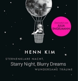 Starry Night, Blurry Dreams - Sternenklare Nacht, wundersame Tr&auml;ume - Henn Kim