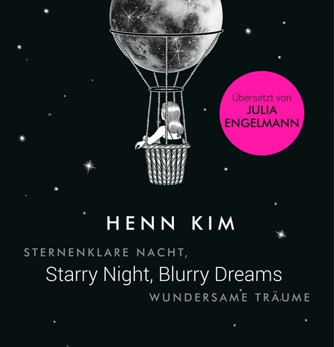 Starry Night, Blurry Dreams - Sternenklare Nacht, wundersame Tr&auml;ume - Henn Kim