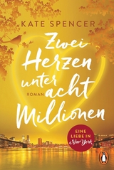 Zwei Herzen unter acht Millionen - Kate Spencer