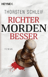 Richter morden besser - Thorsten Schleif
