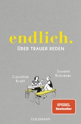 endlich. -  Susann Brückner,  Caroline Kraft