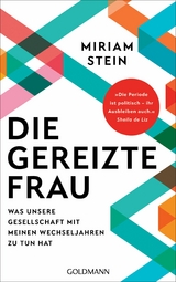Die gereizte Frau - Miriam Stein