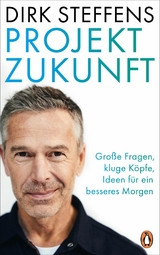 Projekt Zukunft - Dirk Steffens