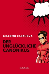 Der ungl&uuml;ckliche Canonikus - Giacomo Casanova