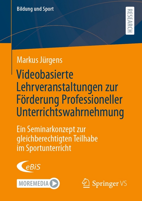 Videobasierte Lehrveranstaltungen zur F&ouml;rderung Professioneller Unterrichtswahrnehmung - Markus J&uuml;rgens