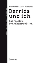 Derrida und ich - Alexander Garc&iacute;a D&uuml;ttmann