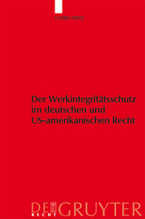Werkintegrit&auml;tsschutz im deutschen und US-amerikanischen Recht - Claire Dietz