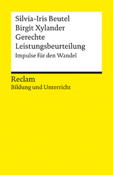 Gerechte Leistungsbeurteilung. Impulse f&uuml;r den Wandel - Silvia-Iris Beutel, Birgit Xylander
